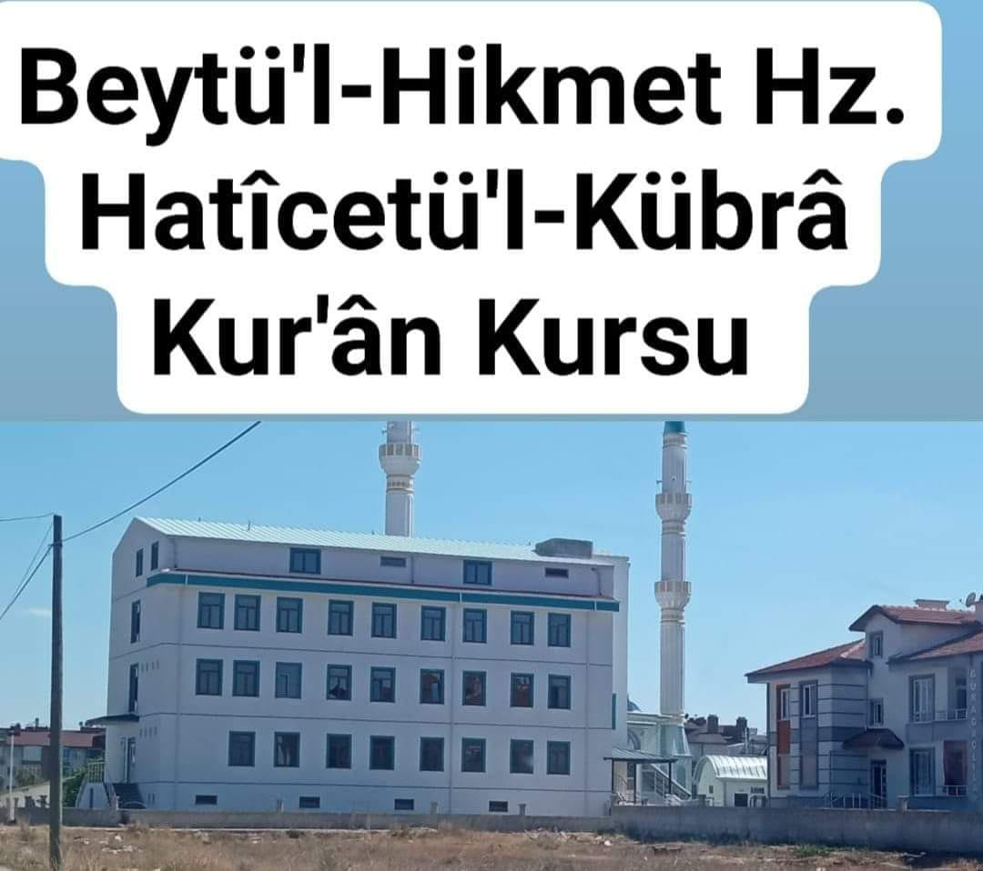  Beytü'l-Hikmet Hz. Hatîcetü'l-Kübrâ Kur'ân Kursu